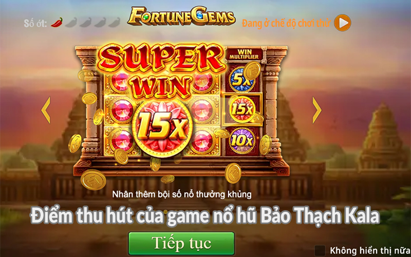 Điểm thu hút của game nổ hũ Bảo Thạch Kala